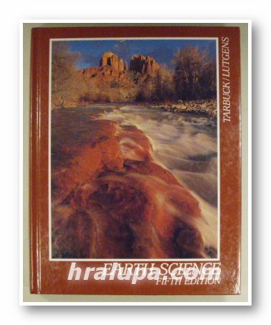 EARTH SCIENCE, EDWARD J. TARBUCK, FREDERICK K. LUTGENS, Ohio 1988